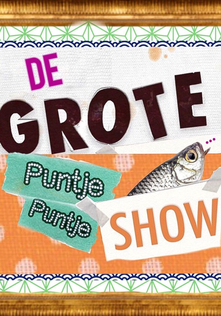 De Grote puntje puntje show…. 1